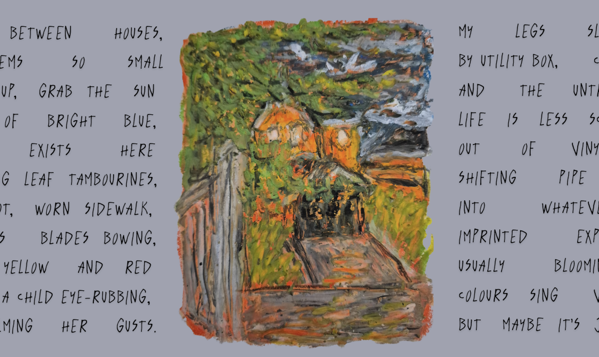 excerpt from a visual poem by Maxwell O Toole; a painting of a house in centre, vibrant colours, primitive woodcut vibe